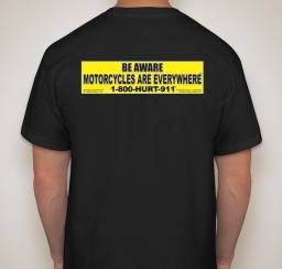 T-shirts displaying BE AWARE MOTORCYCLES ARE EVERYWHERE