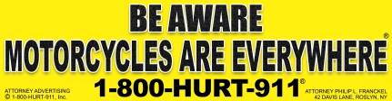 1-800-HURT-911 New York Motorcycle Lawyers created the motorcycle awareness campaign BE AWARE MOTORCYCLES ARE EVERYWHERE®